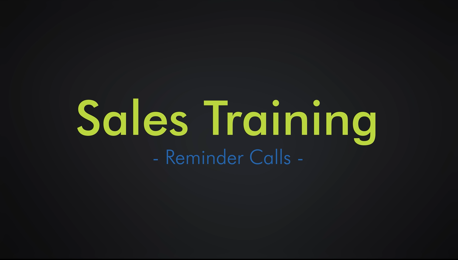 Sales Training Reminder Calls